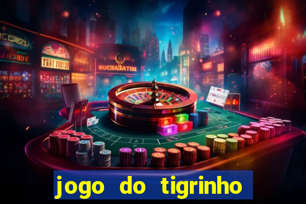 jogo do tigrinho de 5 reais